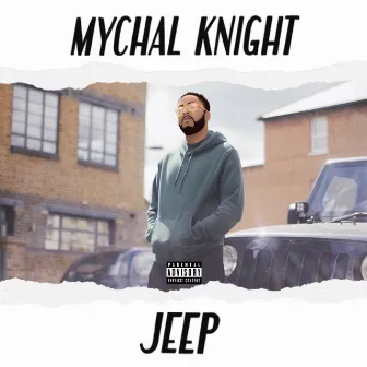 Jeep by Mychal Knight