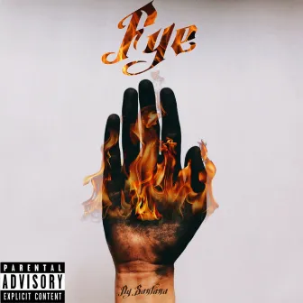 Fye by Ny Santana