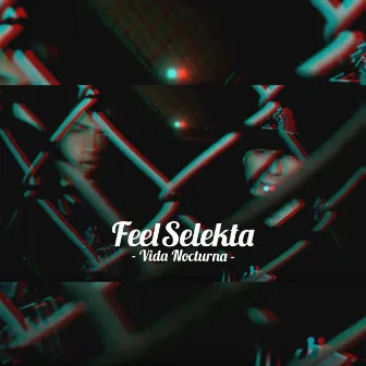 Feel Selekta: Vida Nocturna by SoundDealer