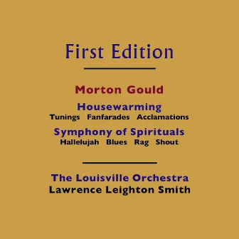 Morton Gould: Housewarming & Symphony of Spirituals by Lawrence Leighton Smith