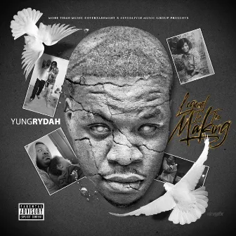 Legend in the Making by Yung Rydah