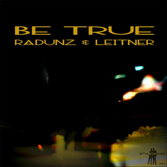 Be True - Radunz & Leitner Mix