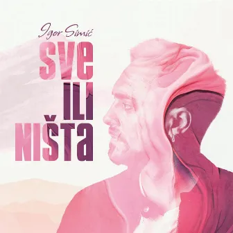 Sve ili ništa by Igor Simić