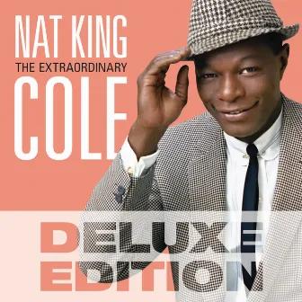 The Extraordinary (Deluxe Edition) by Nat King Cole