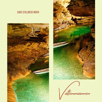 Cave Stillness by Vattenmannen