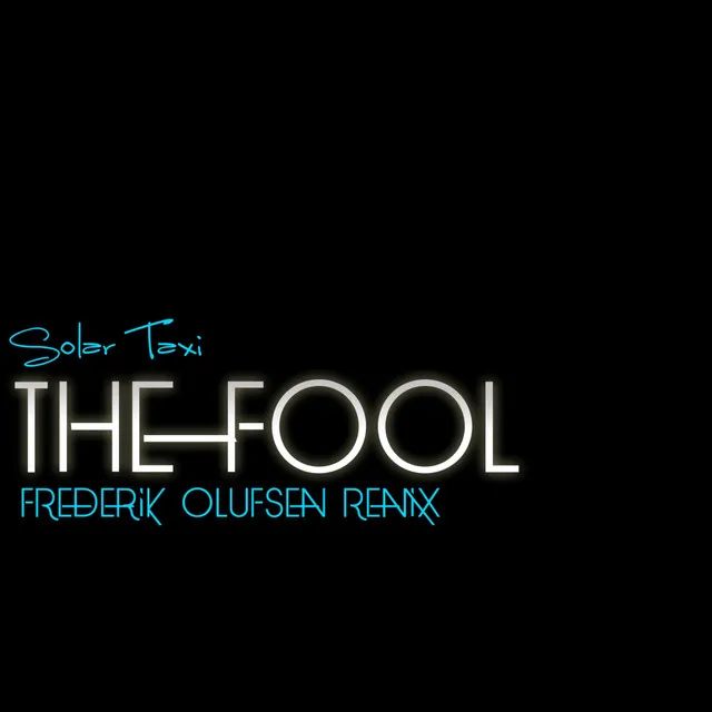 The Fool - Frederik Olufsen Remix