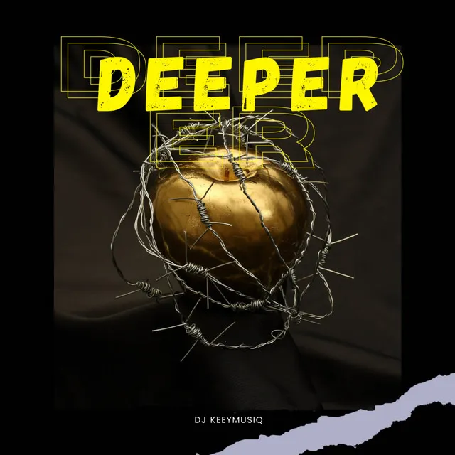 Deeper