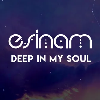 Deep In My Soul by ESINAM