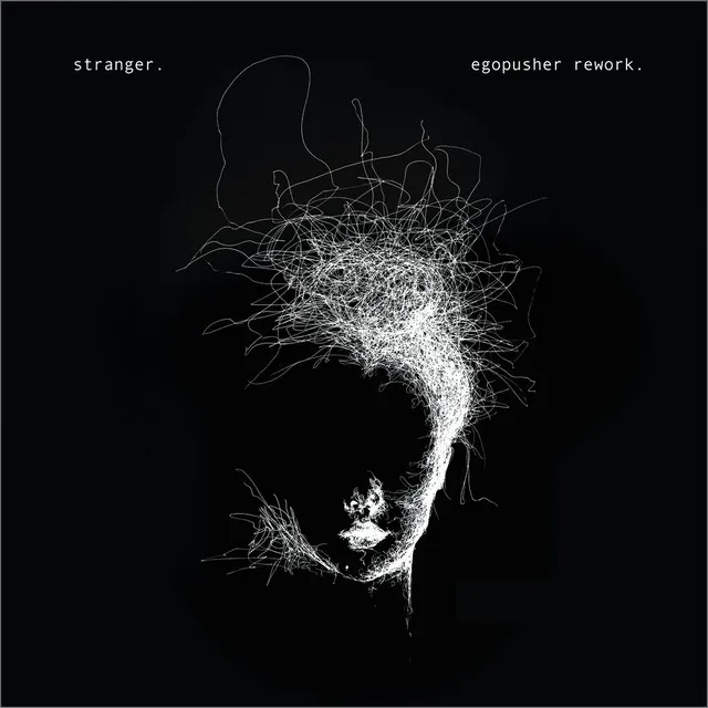 Stranger (Egopusher Rework)