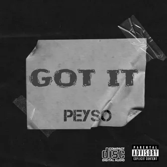 GOT IT by Peyso