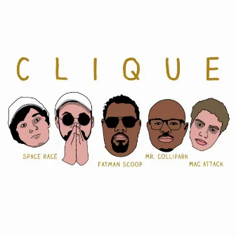 Clique by Mr. Collipark