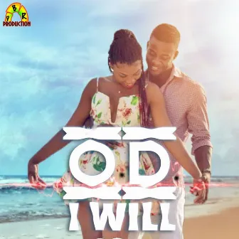 I Will by OD