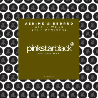 After Work (The Remixes) by ASK:ME