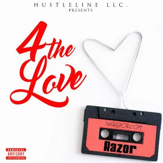 4 The Love by Razor