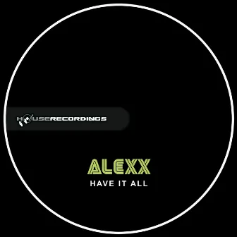 Have It All by Alexx