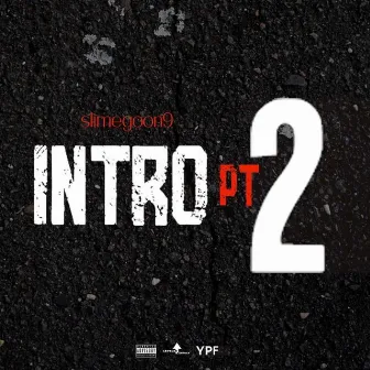 Intro Pt. 2 by SlimeGoon9