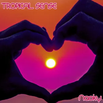 Tropical Sense by Naoky