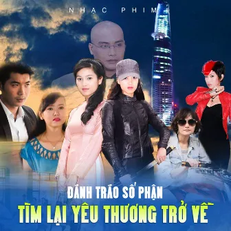 Tìm Lại Yêu Thương Trở Về (Đánh Tráo Số Phận OST) by Trà My