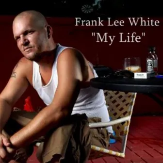 My Life by Frank Lee White