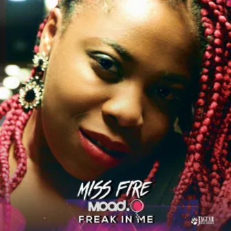 Freak In Me by Miss Fire