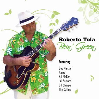 Bein' Green by Roberto Tola