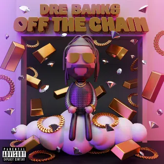 Off The Chain by Dre Banks