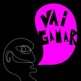 Vai Gamar by Jhama