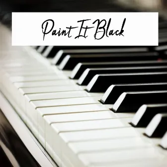 Paint It, Black by Unknown Artist