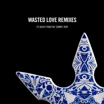 Wasted Love Remixes (feat. Dougy) by Dougy