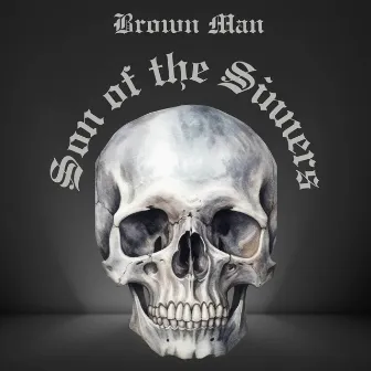 Son of the Sinners by Brown Man