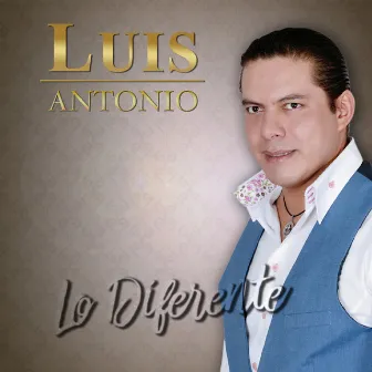 Lo Diferente by Luis Antonio