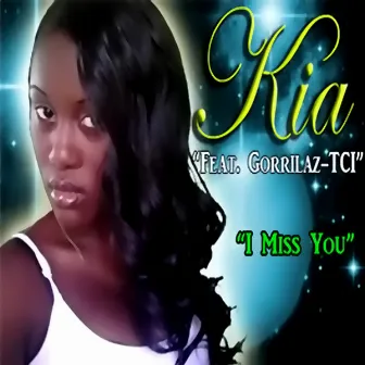 I Miss You by Kia