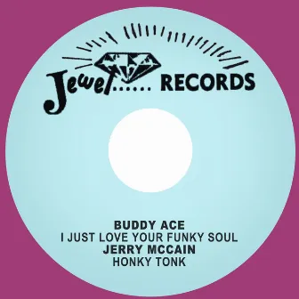 I Just Love Your Funky Soul by Buddy Ace