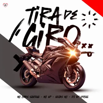 Tira de Giro by Negbs Mc