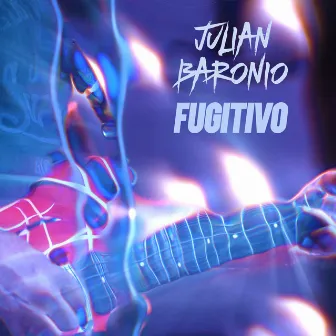 Fugitivo by Julian Baronio