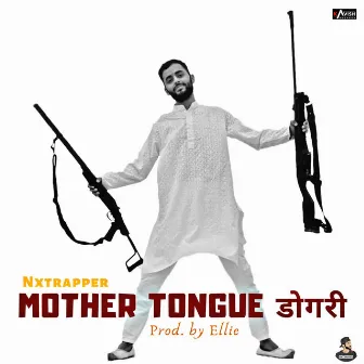 Mother Tongue Dogri by THE NXTRAPPER