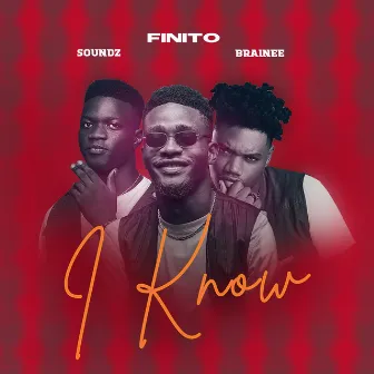 I Know by Finito