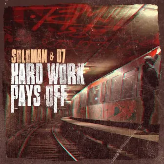 Hard Work Pays Off by Soloman & D7