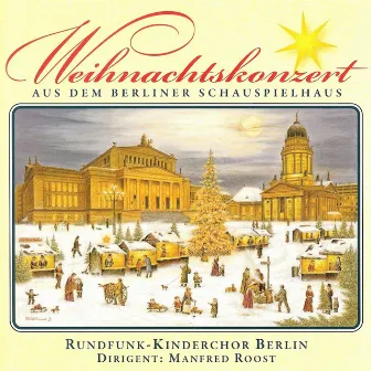 Weihnachtskonzert aus dem Berliner Schauspielhaus by Berlin Radio Children's Choir