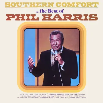 Southern Comfort...The Best of Phil Harris by Phil Harris