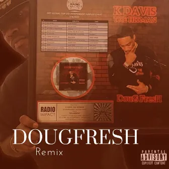 Doug Fresh (Remix) by K Davis the Hitman