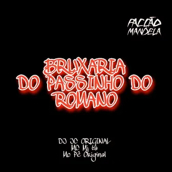 Bruxaria do Passinho do Romano by DJ JC ORIGINAL