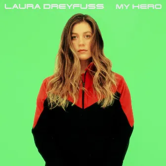 My Hero by Laura Dreyfuss