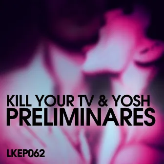 Preliminares EP by Kill Your TV