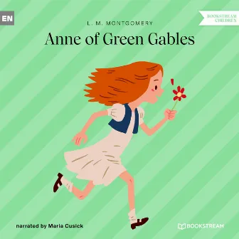 Anne of Green Gables (Unabridged) by L.M. Montgomery