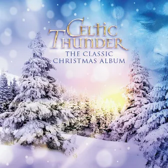 The Classic Christmas Album by Celtic Thunder