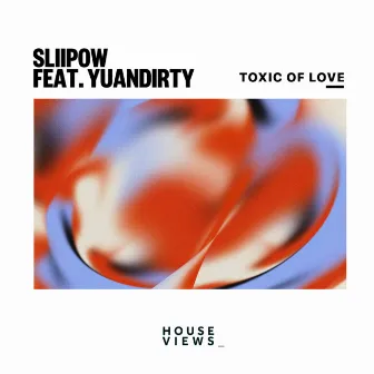 Toxic Of Love by yuandirty