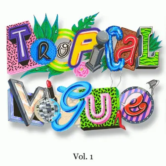 Tropical Vogue Vol.1 by Lazy Flow