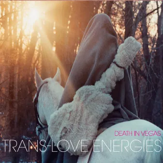 Trans-Love Energies by Death In Vegas