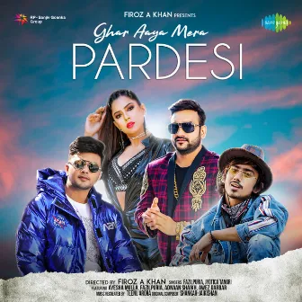 Ghar Aaya Mera Pardesi - Single by Fazilpuria